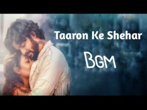 Download Taaron Ke Shehar Bgm Ringtone