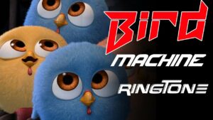 Bird Machine Ringtone