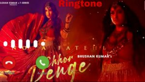 Chhor Denge Ringtone Song Downloads