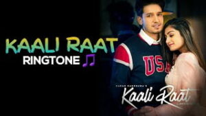 Kaali Raat Ringtone Song by Karan Randhawa