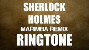 sherlock holmes ringtone download [marimba]