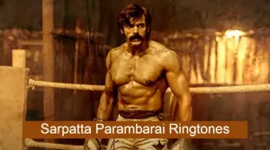 sarpatta parambarai ringtone download