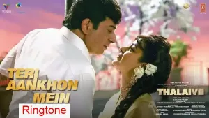 teri aankhon mein ringtone thalaivii