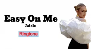 adele easy on me ringtone download for android iphone