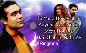 tu mera hogaya hai ringtone jubin nautiyal