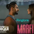 ayushmann khurrana maafi song ringtone download for android iphone