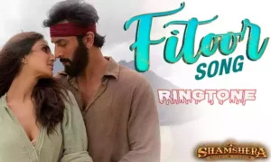 fitoor song ringtone download 320kbps shamshera