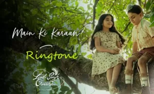 main ki karaan ringtone download 320kbps laal singh chaddha