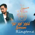 tu hi hai sanam ringtone download mp3 320kbps pawandeep