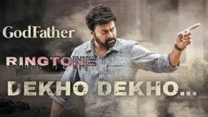 dekho dekho ringtone download 320kbps mp3 god father