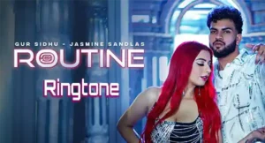 routine song ringtone download gur sidhu, jasmine sandlas