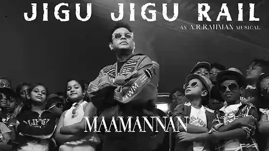 jigu jigu rail maamannan ar.rahman